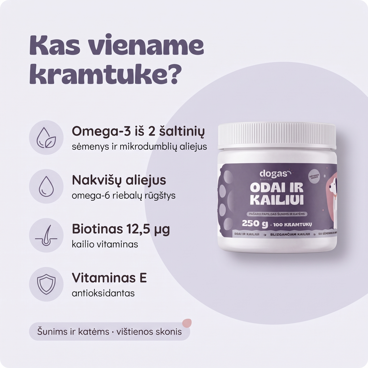 Odai ir kailiui – kas viename kramtuke